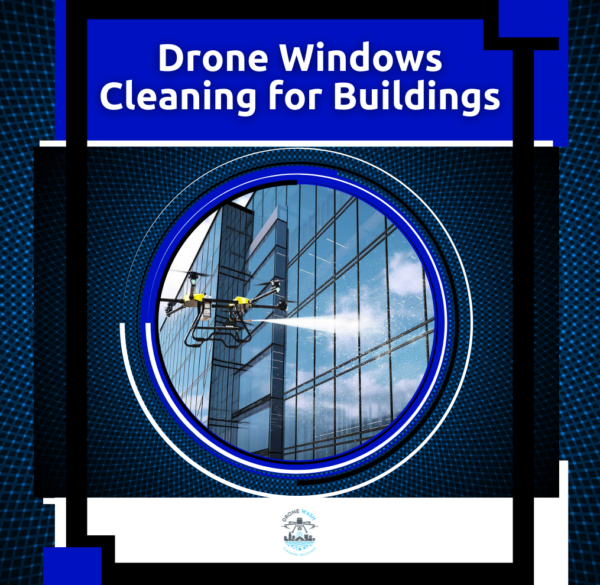 Drone Window Cleaning for Buildings